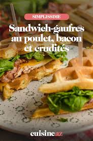 Sandwich Gaufres Au Poulet Bacon Et Crudites Recette Gaufres Alimentation Recettes De Cuisine
