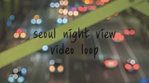 Juna way 12.394.161 views2 year ago. Video Loop Korea Seoul City Night View Bokeh Vertical Background Youtube