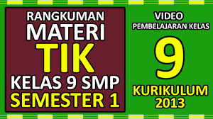 Check spelling or type a new query. Rangkuman Materi Tik Kelas 9 Smp Semester 1 Kurikulum 2013 Youtube