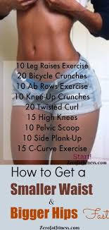 The best road to an hourglass figure is exercise! How To Get A Smaller Waist And Bigger Hips 10 Best Exercises For Big Bum At Home