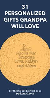 You'll find cozy gifts you can give them as a couple, father's day gifts that'll make your grandpa smile, and individual gifts suited to the specific tastes of your grandma as well. 31 Personalized Gifts Grandpa Will Love Surprising And One Of A Kind Dodo Burd