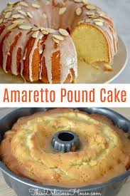 Amaretto Pound Cake Amaretto Butter Glaze This Delicious House Recipe In 2020 Pound Cake Pound Cake Recipes Glaze For Cake