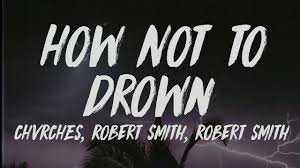 The sprawling remix, which reaches over seven minutes in. Chvrches How Not To Drown Lyrics Feat Robert Smith Youtube