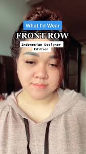 Indonesian Designer Edition! Ada ide lain guys? #fashion #frontrowfash...