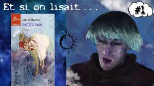 Et Si On Lisait Peter Pan De James Barrie Chapitre I A V Youtube