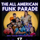 The All American Funk Parade (18+ Event)