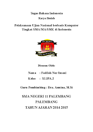 Pengertian makalah secara umum adalah salah satu jenis karya tulis yang bersifat ilmiah dengan pembahasan permasalahan tertentu berdasarkan hasil kajian teori atau kajian lapangan. Doc Karya Tulis Tentang Pelaksanaan Ujian Nasional Berbasis Komputer Tingkat Sma Ma Smk Di Indonesia Fadilah Nur Imani Academia Edu