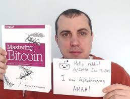 I am Andreas M. Antonopoulos, Author of "Mastering Bitcoin"