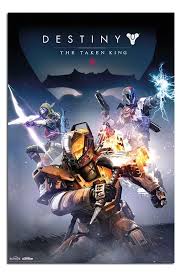 Activision and bungie will release destiny: Destiny The Taken King Poster Destiny Poster Destiny The Taken King Gaming Posters