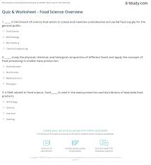 They depend on other organism. Quiz Worksheet Food Science Overview Study Com