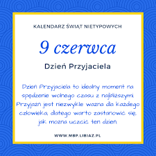 Oprócz tego w pierwszą niedzielę sierpnia obchodzimy dzień przyjaźni. Dzien Przyjaciela Szkolne Blogi