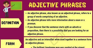 Adjective Phrase Definition And Useful Examples 7 E S L Prepositional Phrases Adjectives Phrase Definition