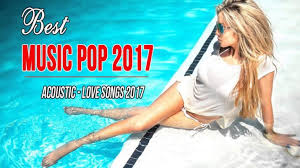 Best Music Pop Charts Music Acoustic 2017 Love Songs 2017