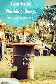 7 Best Tom Petty Wedding Songs You Will Love My Wedding Songs Wedding Songs First Dance Wedding Songs Mother Son Dance Songs