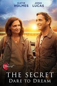 The Secret Dare To Dream Katie Holmes Official Movie Site Lionsgate The Secret Movie Tv Series To Watch The Secret