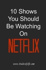 Are you getting on the netflix hype, and looking for a great show to binge watch after completing the last season of your favorite show? 10 Shows You Should Be Watching On Netflix Netflix Shows To Watch Good Movies To Watch Netflix Tv Shows