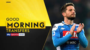 The latest twitter threads from sky sports news (@skysportsnews). Chelsea In Talks To Sign Napoli Forward Dries Mertens Good Morning Transfers Youtube