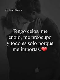 Pin De Enedina Velazquez En Amor Frases De Celos Palabras De Amor Frases Bonitas
