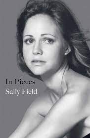 Sally Field explores her life, reveals surprises in memoir In Pieces