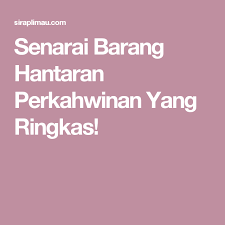 Turunkan 10 penyidik, kejari solsel geledah kantor dinas pu dan amankan dokumen dan barang bukti ini. Senarai Barang Hantaran Perkahwinan Yang Ringkas Yang