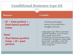 Kalimat contoh kalimat conditional sentence type 2 (+) if it rained tomorrow, i would sleep all day. Conditional Sentences Type 1 2 3 Ppt Download