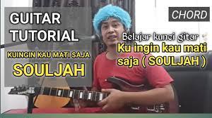 Baby we're good friends for so long. Kuingin Kau Mati Saja Souljah Guitar Tutorial Chord Youtube