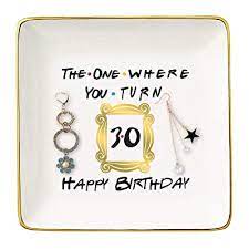 Perfect for friends & family to wish them a happy birthday on their special day. Buy The One Where You Turn 30 Happy Birthday Funny 30th Birthday Gift For Women Her Sister Daughter Best Friend Coworker Turn Thirty Gift Ceramic Jewelry Holder Ring Dish Trinket Box Tray Friends Tv Show Online In Indonesia B08k3ny5kb