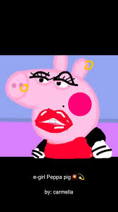 E Girl Peppa We All Love E Girl Peppa Pig Peppa Pig Memes Peppa Pig Wallpaper Peppa Pig Funny