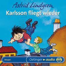 Karlsson Fliegt Wieder Horspiel An Album By Astrid Lindgren On Spotify In 2020
