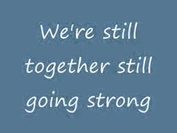 Looks like we made it look how far we've come my baby we mighta took the long way we knew we'd get there someday. Shania Twain You Re Still The One Lyrics On Screen Youtube