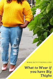 30 Best Outfits For Women With Big Thighs To Wear In 2021