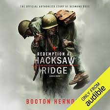 The hero, desmond doss, did not sell rights to the story because he had one requirement; Redemption At Hacksaw Ridge Audiobook Booton Herndon Les Spear Prologue Max Cleveland Foreword Audible Com Au