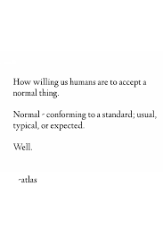Atlas Poetry Humans Crazy Poetry Wonderful Words Poetry Words