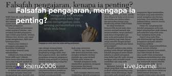 • apa yang diketahui oleh manusia? Falsafah Pengajaran Mengapa Ia Penting Kheru2006 Livejournal