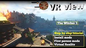 How to play The Witcher 3 in virtual reality (Need first person mod &  VorpX) - YouTube