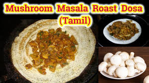 Mushroom Masala Roast Dosa Mushroom Roast In Tamil How To Make Mushroom Roast Youtube