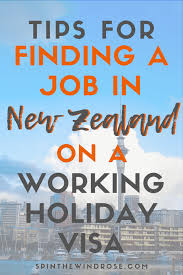 Working Holiday New Zealand Jobs Tips For Finding Applying For Backpacker Jobs New Zealand Jobs Working Holiday Visa Working Holidays