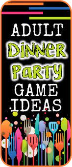 Snag some retro games on ebay, or raid your parents' closet for classics like grape escape, gator golf set sail for a night with your coworkers on a dinner cruise under the stars for your corporate. Top Adult Dinner Party Games To Liven Up Your Next Dinner Party