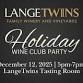 Holiday Wine Club Pick Up Party - LangeTwins Family Winery and Vineyards, 1525 E Jahant Rd Event Image