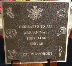 Dedicated To All War Animals They Also Served Lest We Forget Pet Memorials Lest We Forget War