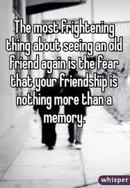 Afbeeldingsresultaat Voor Seeing Your Old Friend Back Memories Quotes Old Friend Quotes Memories Old Friend Quotes