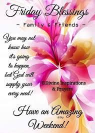 80 end of the week quotes. Friday Blessings Morning Blessings Blessed Friday Good Morning Greetings