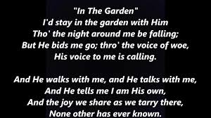 This is the story of the meeting between jesus. In The Garden I Come To The Garden Alone Hymn Lyrics Words Text Sing Along Song And He Walks With Me Youtube