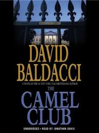 In the camel club, bestselling author david baldacci paints a frighteningly vivid portrait of a world that could be our very own soon, and the few i purchased this book because it was part of a series of books,and i had already read one of them i liked it so much i want to read them all in order i am. The Camel Club By David Baldacci Overdrive Ebooks Audiobooks And Videos For Libraries And Schools