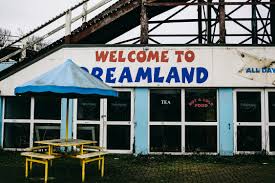 Welcome To Dreamland Margate