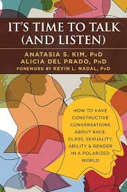 Amazon.com: It's Time to Talk (and Listen): How to Have Constructive  Conversations About Race, Class, Sexuality, Ability & Gender in a Polarized  World (A Handbook ... Sexuality, Ability, Gender, and More) eBook :