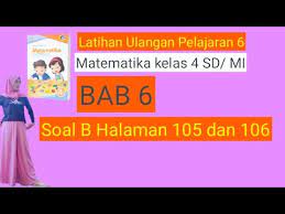 Kunci jawaban buku tematik halaman 108, 109 (pecahan biasa dan campuran). Kunci Jawaban Dan Pembahasan Matematika Kelas 4 Halaman 105 Sampai 106 Youtube
