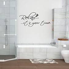 Anybody who can write home for money can write for magazines. Buy Relax It S Your Time Bathroom Vinyl Wall Art Stickers Large Quotes Removable Letters Design Quotes Online In Turkey B00bpiisrs
