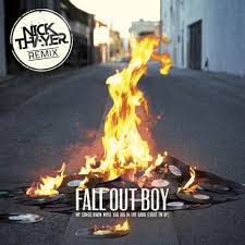 Fall Out Boy Light Em Up Nick Thayer Rmx Free Download Fall Out Boy Songs Me Me Me Song Fall Out Boy