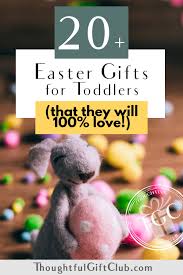 Best easter gift ideas for all ages (2021 guide). 20 Thoughtful Easter Gifts For Toddlers Ideas For Every Budget